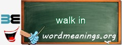 WordMeaning blackboard for walk in